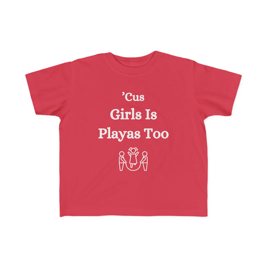 Girls Are Players Too Toddler Tee