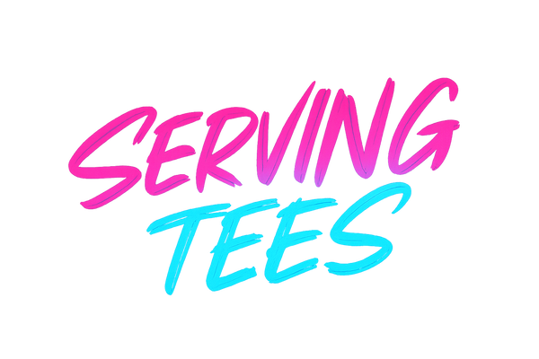 Serving Tees