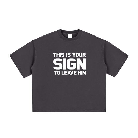 sign,leave him,moving on